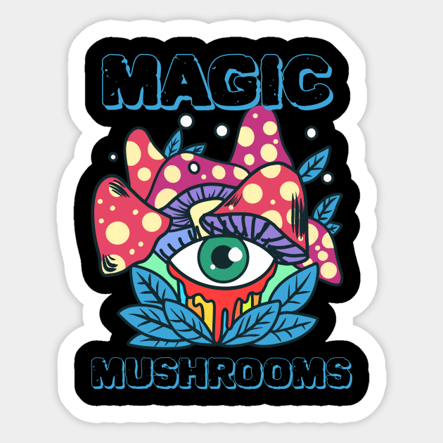 Magic Mushrooms, hallucinogenic mushrooms, microdose mushrooms, psilocybin mushroom Sticker by One Eyed Cat Design